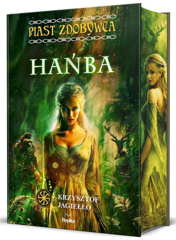 Hańba. Słowiańskie Światy. Piast Zdobywca. Tom 4