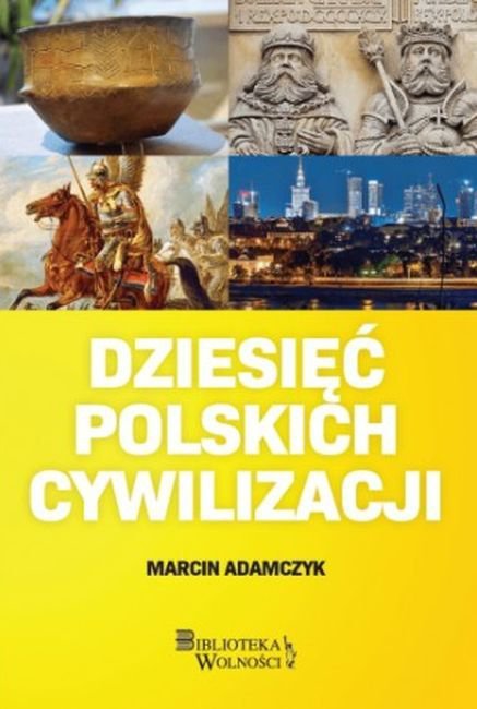 Dziesięć Polskich Cywilizacji