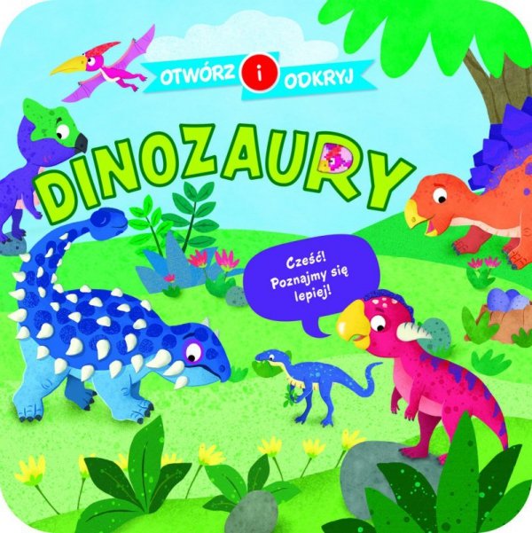 Dinozaury. Otwórz i odkryj