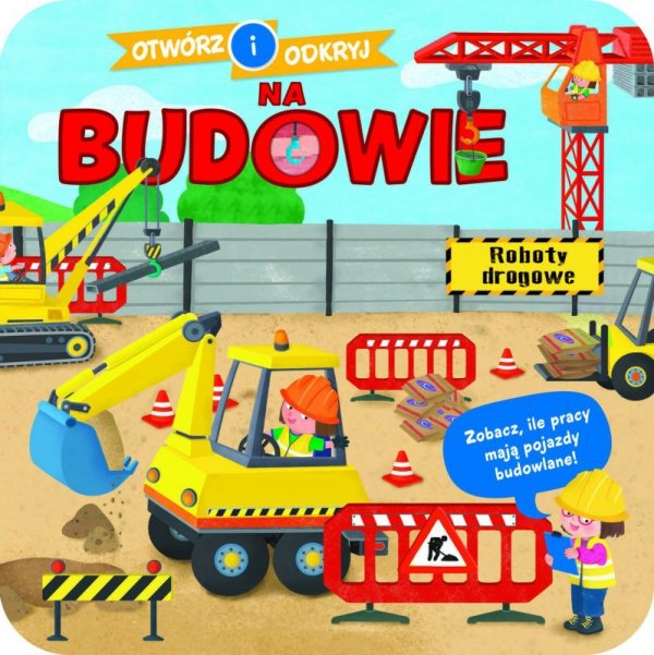 Na budowie. Otwórz i odkryj
