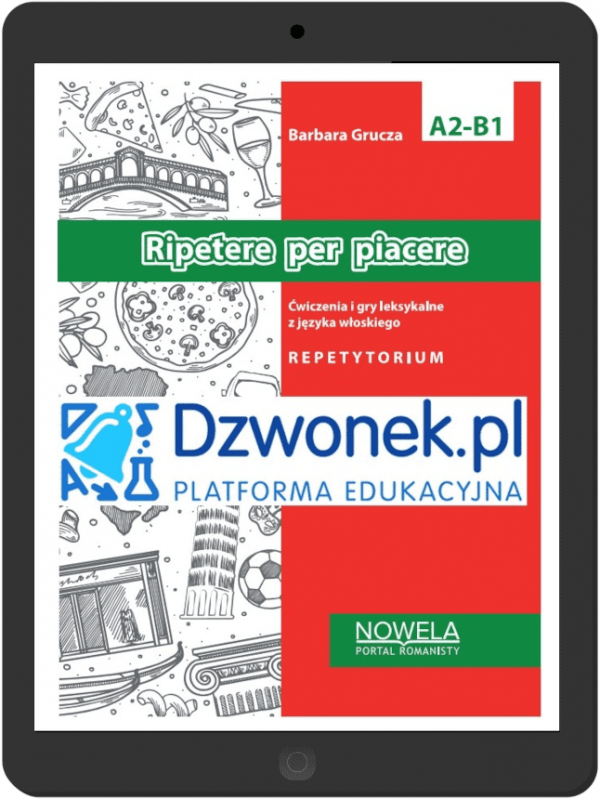 Ripetere per piacere. Ćwiczenia i gry leksykalne z języka włoskiego. Ebook na platformie dzwonek.pl