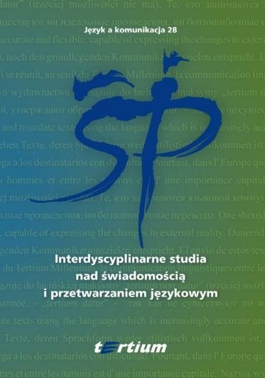 Język a komunikacja 28. Interdyscyplinarne studia nad świadomością i przetwarzaniem językowym