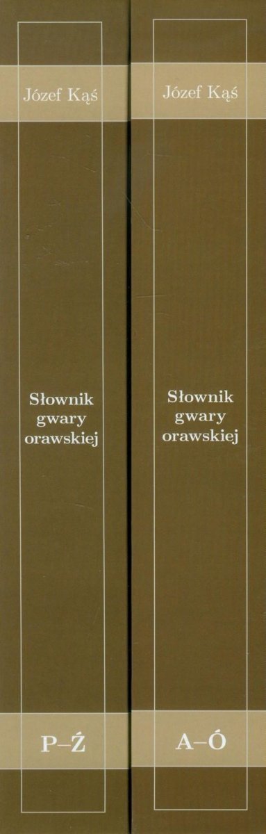 Słownik gwary orawskiej Tomy 1-2