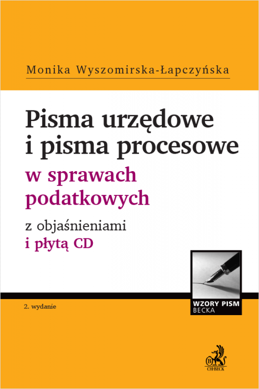 Pisma urzędowe i pisma procesowe w sprawach podatkowych z objaśnieniami i płytą CD