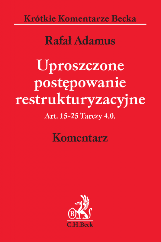 Uproszczone postępowanie restrukturyzacyjne. Art. 15-25 Tarczy 4.0. Komentarz