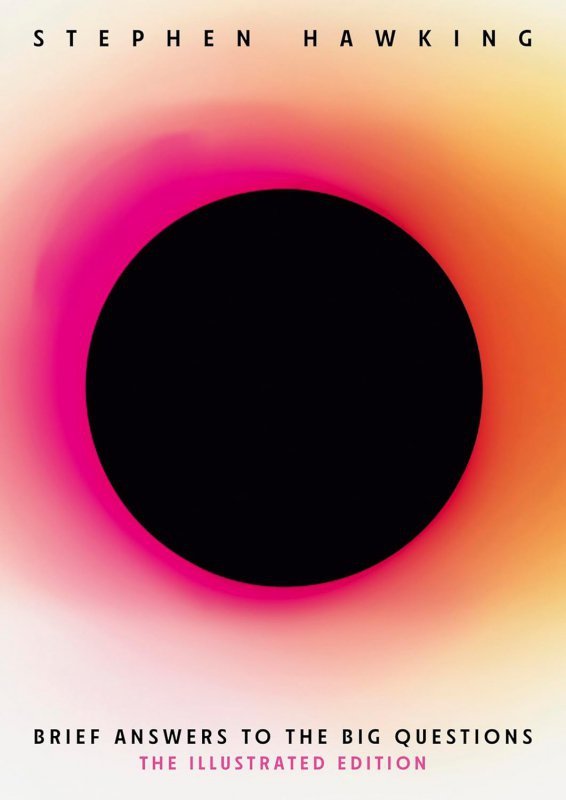 Brief Answers to the Big Questions. Illustrated Edition