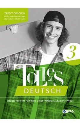 Tolles Deutsch 3. A2/B1. Język niemiecki dla liceów i techników. Zeszyt ćwiczeń