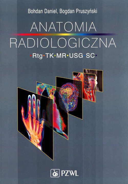 Anatomia radiologiczna. Rtg TK MR USG SC