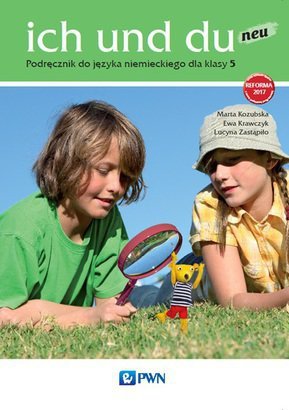 Ich und du neu. Język niemiecki. Szkoła podstawowa klasa 5. Podręcznik
