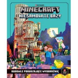 Minecraft. Niesamowite bazy. Budowle pobudzające wyobraźnię