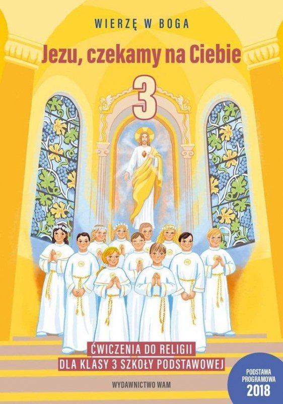 Religia. Szkoła podstawowa klasa 3. Jezu czekamy na Ciebie. Ćwiczenia