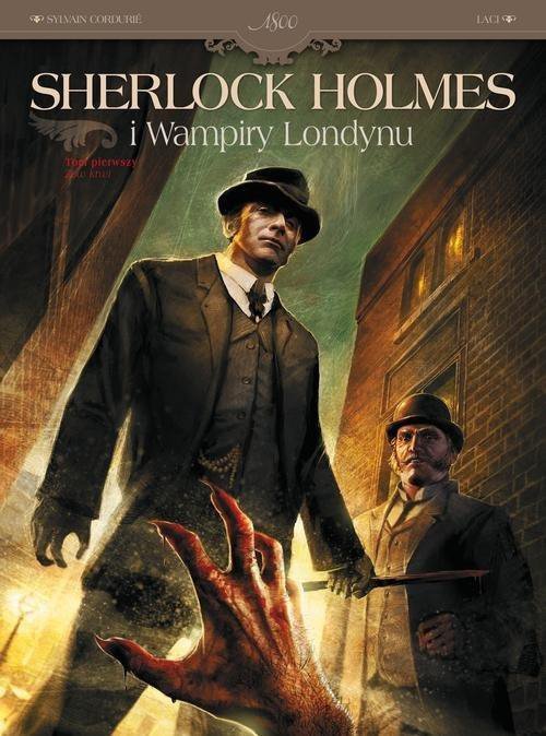 Sherlock Holmes i wampiry Londynu. Zew krwi. Tom 1