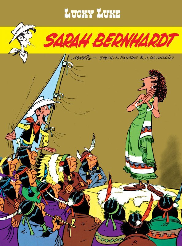 Sarah Bernhardt. Lucky Luke