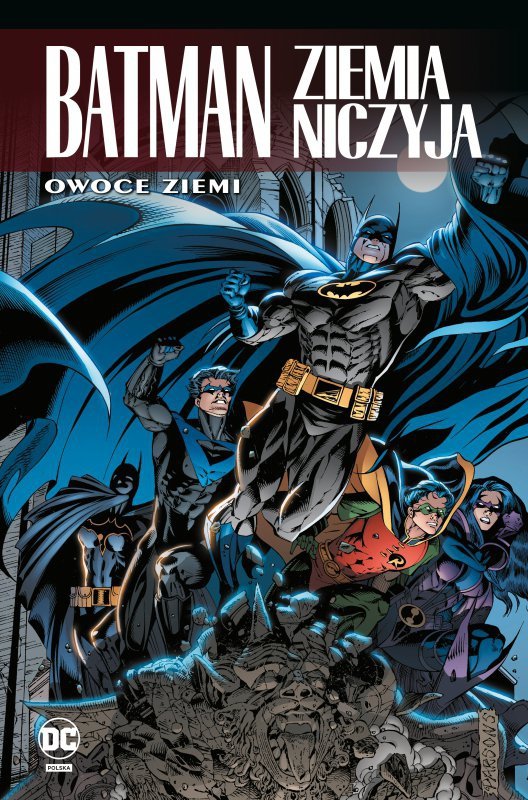 Batman. Ziemia niczyja. Owoce ziemi. Uniwersum DC. Tom 5