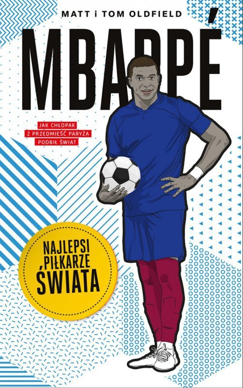 Mbappé. Najlepsi piłkarze świata