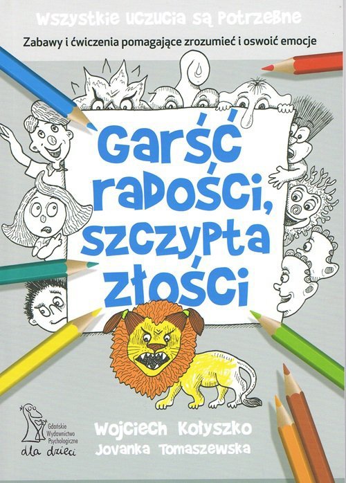 Garść radości, szczypta złości