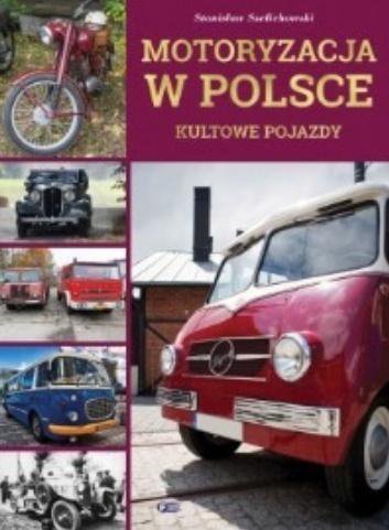 Motoryzacja w Polsce. Kultowe pojazdy
