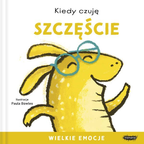 Kiedy czuję szczęście. Wielkie emocje