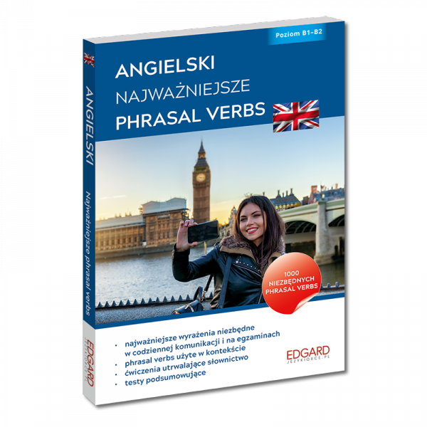 Angielski Najważniejsze Phrasal Verbs. Wydanie 2