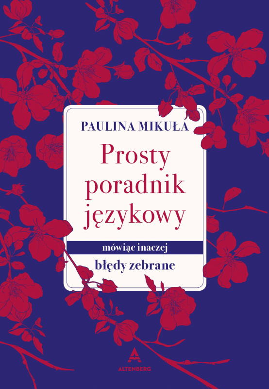 Prosty Poradnik Językowy. Mówiąc inaczej. Błędy zebrane