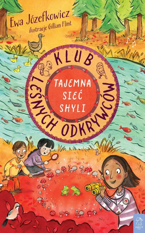 Tajemna Sieć Shyli. Klub Leśnych Odkrywców