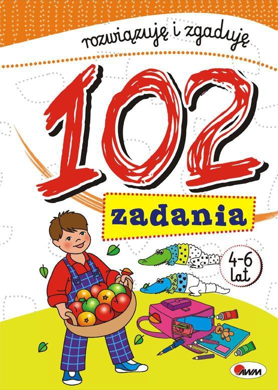 102 zadania. Rozwiązuję i zgaduję. 7-8 lat. Opr. miękka