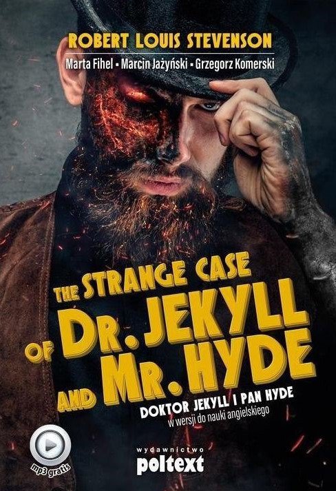 The Strange Case of Dr. Jekyll and Mr. Hyde. Doktor Jekyll i Pan Hyde w wersji do nauki angielskiego