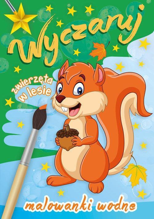 Malowanki wodne. Wyczaruj zwierzęta w lesie