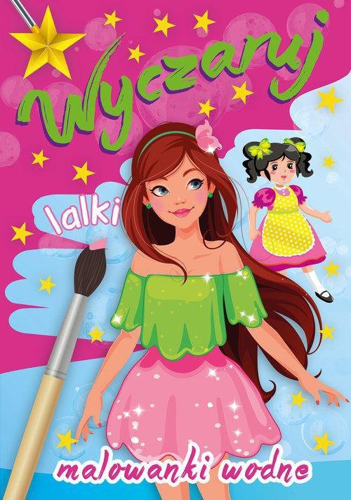 Malowanki wodne. Wyczaruj lalki