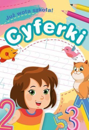 Już woła szkoła! Cyferki