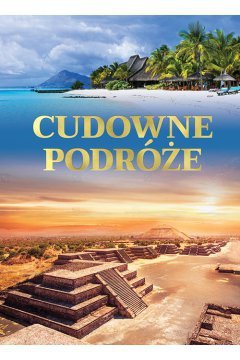 Cudowne podróże. Wydawnictwo Fenix
