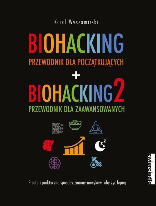 Pakiet. Biohacking. Przewodnik dla początkujących, Biohacking 2. Przewodnik dla zaawansowanych