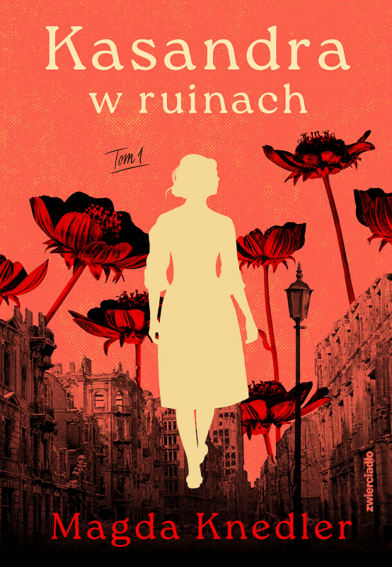 Kasandra w ruinach. Tom 1