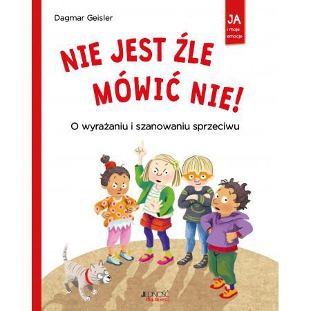 Nie jest źle mówić NIE! O wyrażaniu i szanowaniu sprzeciwu