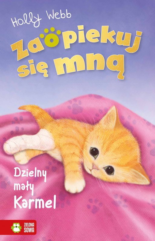 Zaopiekuj się mną. Dzielny mały Karmel. Wydawnictwo Zielona Sowa