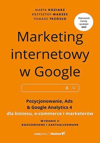 Marketing internetowy w Google. Pozycjonowanie, Ads & Google Analytics 4 dla biznesu, e-commerce, ma