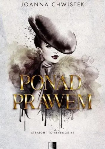 Ponad prawem. Straight to Revenge. Tom 1