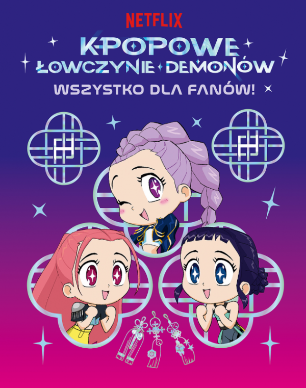 Wszystko dla fanów! K-popowe łowczynie demonów. Oficjalna książka