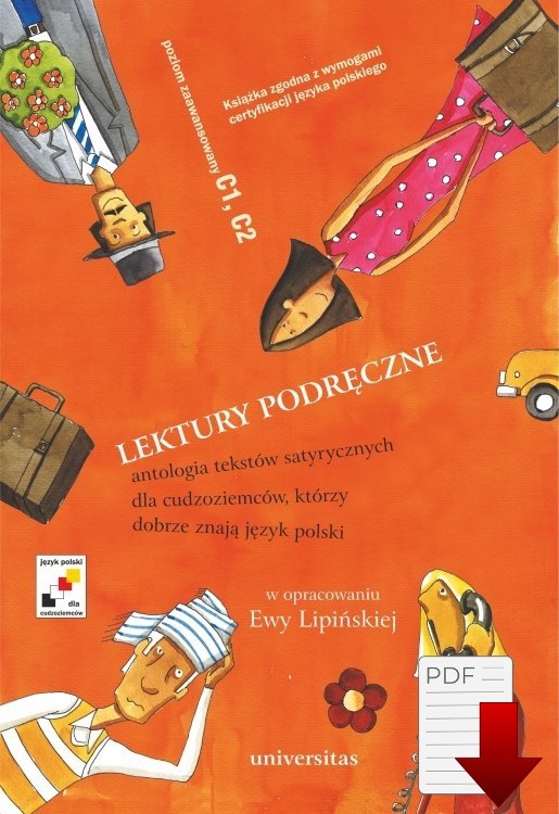Lektury podręczne. Antologia tekstów satyrycznych dla cudzoziemców, którzy dobrze znają język polski (C1-C2)