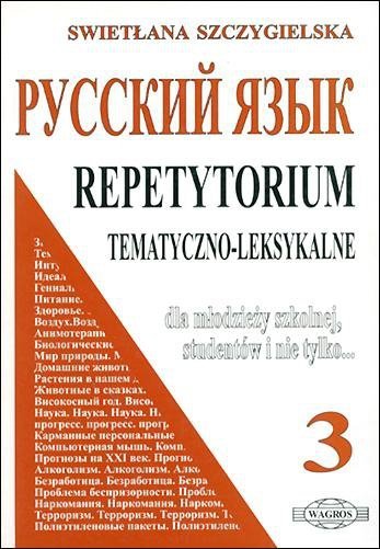 Russkij Jazyk. Repetytorium tematyczno-leksykalne. Część 3 