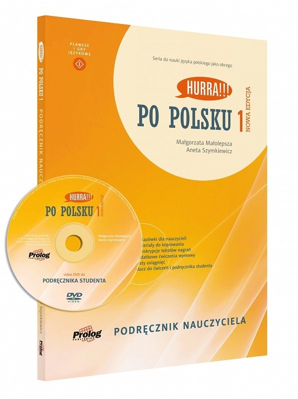 Hurra Po Polsku 1. Podręcznik nauczyciela. Nowa Edycja + DVD Video + Strefa Nauczyciela