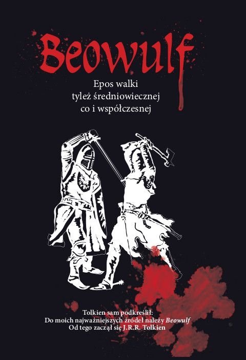 Beowulf Epos walki tyleż średniowiecznej co i współczesnej
