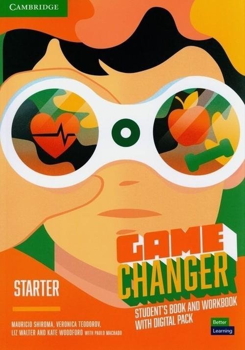 Game Changer Starter Student&#039;s Book and Workbook with Digital Pack