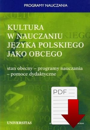 Kultura w nauczaniu języka polskiego jako obcego. Stan obecny - programy nauczania - pomoce dydaktyczne EBOOK