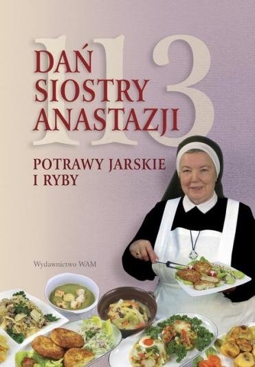 113 dań siostry Anastazji. Potrawy jarskie i ryby