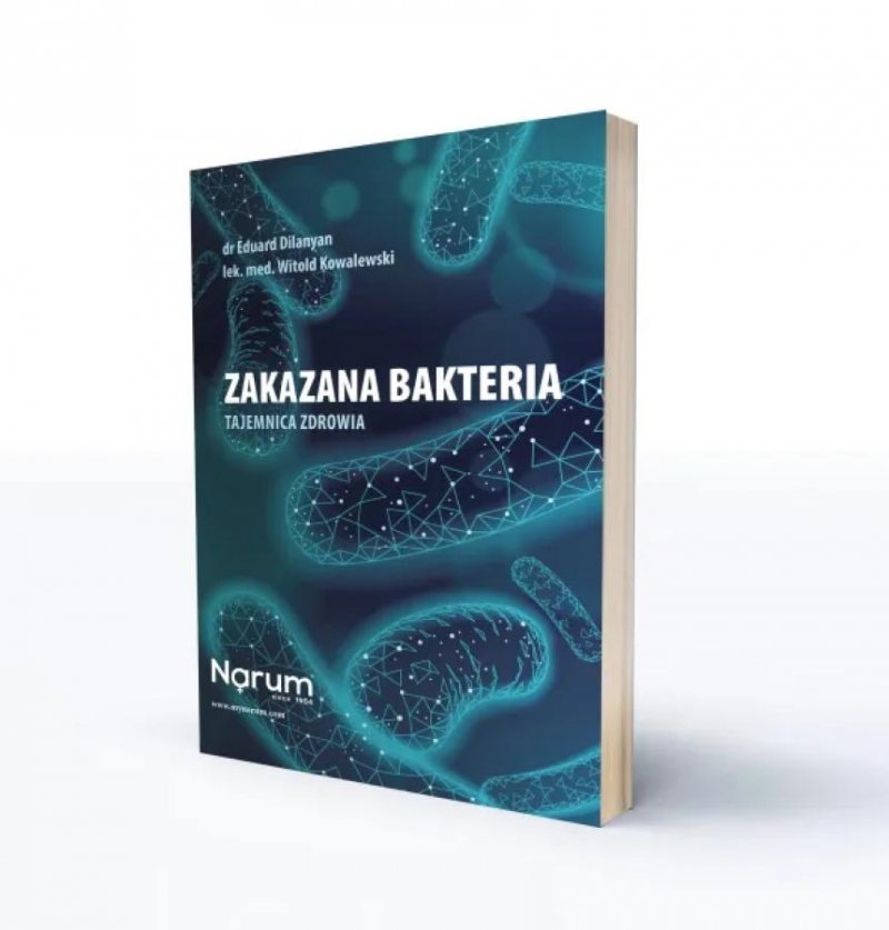 Książka &quot;Zakazana bakteria. Tajemnica zdrowia&quot;