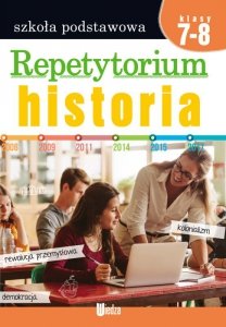 Historia. Repetytorium. Klasy 7-8