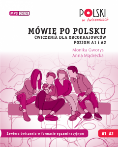 Mówię po polsku Ćwiczenia dla obcokrajowców Poziom A1 i A2.