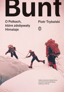 Bunt. O Polkach, które zdobywały Himalaje
