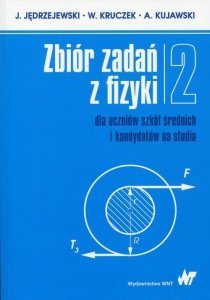 Zbiór zadań z fizyki dla uczniów szkół średnich i kandydatów na studia 2